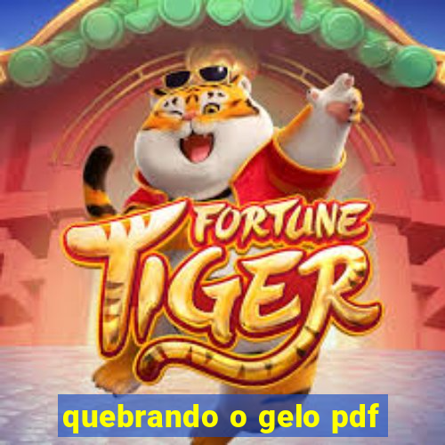 quebrando o gelo pdf